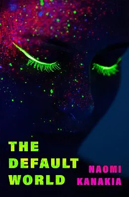 E-Book (epub) The Default World von Naomi Kanakia