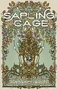 Couverture cartonnée The Sapling Cage de Margaret Killjoy