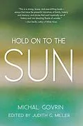E-Book (epub) Hold On to the Sun von Michal Govrin