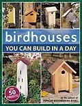 E-Book (epub) Birdhouses You Can Build in a Day von Popular Woodworking