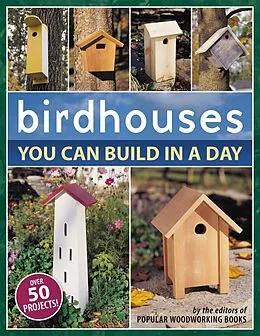 E-Book (epub) Birdhouses You Can Build in a Day von Popular Woodworking