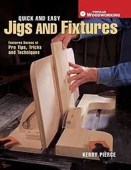 E-Book (epub) Quick & Easy Jigs and Fixtures von Kerry Pierce