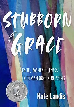 E-Book (epub) Stubborn Grace von Kate Landis