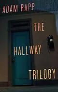 E-Book (epub) The Hallway Trilogy von Adam Rapp