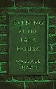Couverture cartonnée Evening at the Talk House (Tcg Edition) de Wallace Shawn