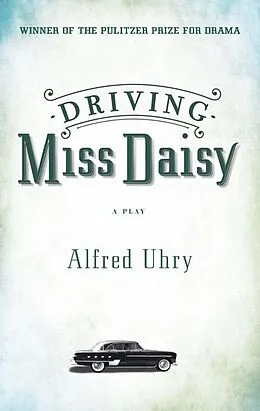 E-Book (epub) Driving Miss Daisy von Alfred Uhry