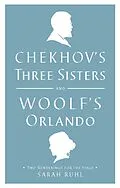 E-Book (epub) Chekhov's Three Sisters and Woolf's Orlando von Virginia Woolf, Anton Chekhov