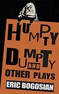 E-Book (epub) Humpty Dumpty and Other Plays von Eric Bogosian