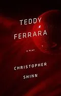 E-Book (epub) Teddy Ferrara (TCG Edition) von Christopher Shinn