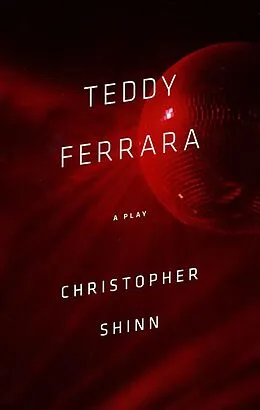 E-Book (epub) Teddy Ferrara (TCG Edition) von Christopher Shinn