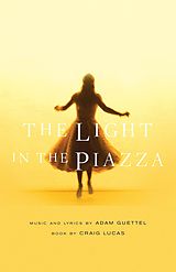 eBook (epub) The Light in the Piazza de Craig Lucas, Adam Guettel