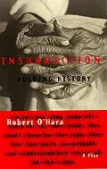 E-Book (epub) Insurrection: Holding History von Robert O'Hara