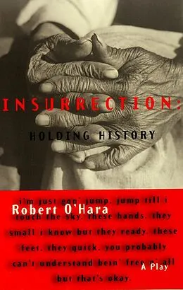 E-Book (epub) Insurrection: Holding History von Robert O'Hara