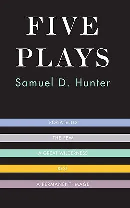 E-Book (epub) Five Plays von Samuel D. Hunter