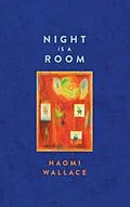 E-Book (epub) Night is a Room (TCG Edition) von Naomi Wallace