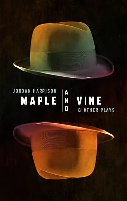 E-Book (epub) Maple and Vine & Other Plays von Jordan Harrison
