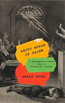 E-Book (epub) Becky Nurse of Salem (TCG Edition) von Sarah Ruhl