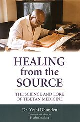 Couverture cartonnée Healing from the Source de Yeshi Dhonden, B. Alan Wallace, B. Alan Wallace