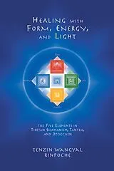 Broschiert Healing with form energy and light von tenzin rinpoche Wangyal