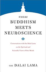 Couverture cartonnée Where Buddhism Meets Neuroscience de Dalai Lama, Zara Houshmand, Robert B. Livingston