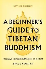 Broschiert A Beginner's Guide to Tibetan Buddhism von Bruce Newman