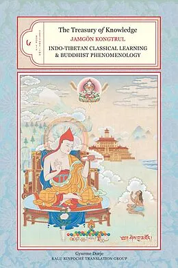 E-Book (epub) The Treasury of Knowledge: Book Six, Parts One and Two von Jamgon Kongtrul Lodro Taye