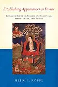 E-Book (epub) Establishing Appearances as Divine von Heidi I. Koppl, Rongzom Chok Zangpo