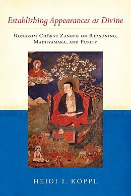E-Book (epub) Establishing Appearances as Divine von Heidi I. Koppl, Rongzom Chok Zangpo