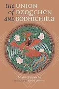 E-Book (epub) The Union of Dzogchen and Bodhichitta von Anyen Rinpoche