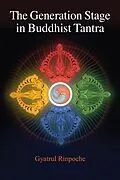 ePUB The Generation Stage in Buddhist Tantra von Gyatrul Rinpoche