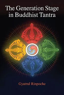 ePUB The Generation Stage in Buddhist Tantra von Gyatrul Rinpoche