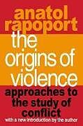 Couverture cartonnée The Origins of Violence de Anatol Rapoport