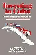 Kartonierter Einband Investing in Cuba von Suchlicki Jaime, Jorge Antonio