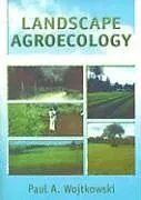 Kartonierter Einband Landscape Agroecology von Paul Wojtkowski
