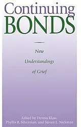 Kartonierter Einband Continuing Bonds von Dennis Silverman, Phyllis R. Nickman, Steve Klass