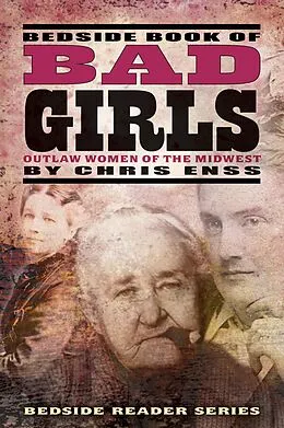 E-Book (epub) Bedside Book of Bad Girls von Chris Enss