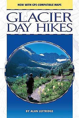 eBook (epub) Glacier Day Hikes, Updated Edition de Alan Leftridge