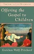 Kartonierter Einband Offering the Gospel to Children von Gretchen Wolff Pritchard