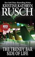 E-Book (epub) The Trendy Bar Side of Life von Kristine Kathryn Rusch