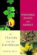 Poisonous Plants and Animals of Florida and the Caribbean