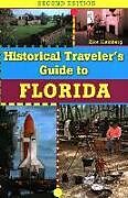 Historical Traveler's Guide to Florida, Second Edition