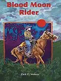 E-Book (epub) Blood Moon Rider von Zack C. Waters