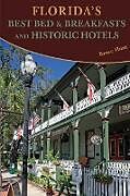 Couverture cartonnée Florida's Best Bed & Breakfasts and Historic Hotels de Bruce A. Jr. Hunt