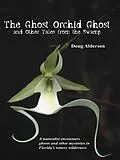 E-Book (epub) Ghost Orchid Ghost von Doug Alderson