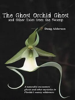 E-Book (epub) Ghost Orchid Ghost von Doug Alderson