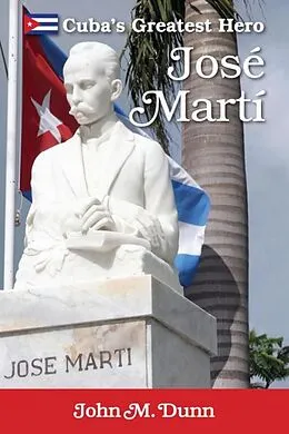 E-Book (epub) Jose Marti von John M. Dunn