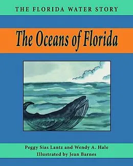 E-Book (epub) Oceans of Florida von Peggy Sias Lantz, Wendy A. Hale