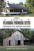 E-Book (epub) Guide to Florida Pioneer Sites von Rodney Carlisle
