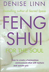 Couverture cartonnée Feng Shui for the Soul: How to Create a Harmonious Environment That Will Nurture and Sustain You de Denise Linn