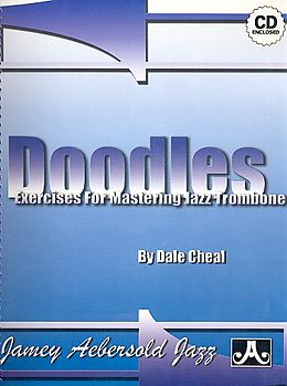Kartonierter Einband Doodles -- Exercises for Mastering Jazz Trombone: Book & Online Audio von Dale Cheal
